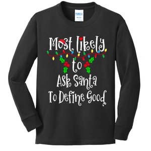 Most Likely To Ask Santa To Define Good Family Group Matching Shirt Kids Long Sleeve Shirt