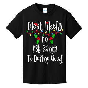 Most Likely To Ask Santa To Define Good Family Group Matching Shirt Kids T-Shirt