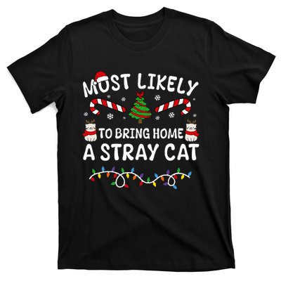 Most Likely To Bring Home A Stray Cat Matching Christmas T-Shirt