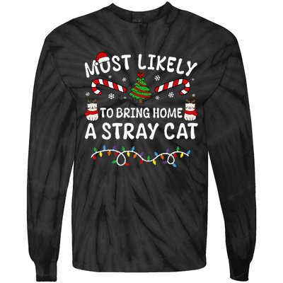 Most Likely To Bring Home A Stray Cat Matching Christmas Tie-Dye Long Sleeve Shirt