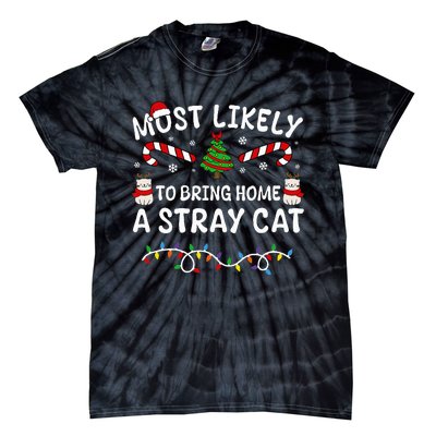 Most Likely To Bring Home A Stray Cat Matching Christmas Tie-Dye T-Shirt