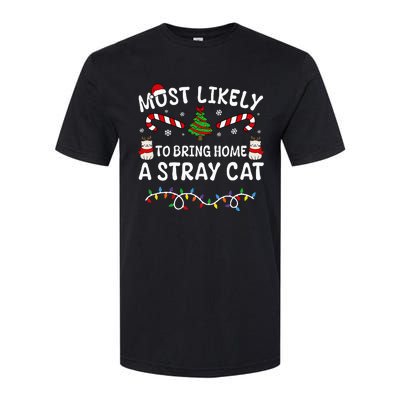 Most Likely To Bring Home A Stray Cat Matching Christmas Softstyle CVC T-Shirt