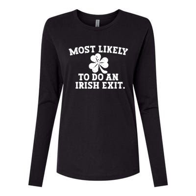 Most Likely To Do An Irish Exit Womens Cotton Relaxed Long Sleeve T-Shirt