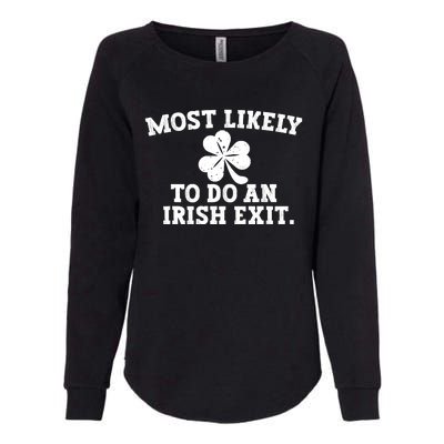 Most Likely To Do An Irish Exit Womens California Wash Sweatshirt