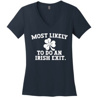 Most Likely To Do An Irish Exit Women's V-Neck T-Shirt