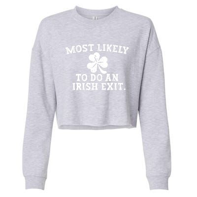 Most Likely To Do An Irish Exit Cropped Pullover Crew