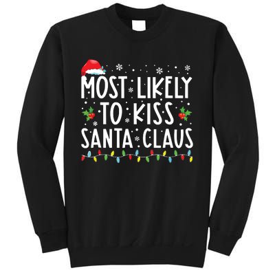 Most Likely To Kiss Santa Claus Family Christmas Xmas Sweatshirt