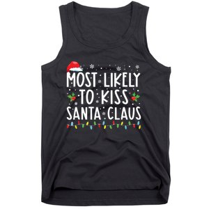 Most Likely To Kiss Santa Claus Family Christmas Xmas Tank Top