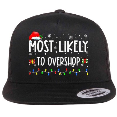 Most Likely To Overshop Shopping Family Crew Christmas Flat Bill Trucker Hat