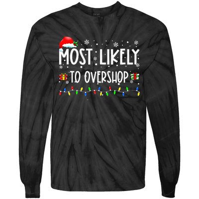 Most Likely To Overshop Shopping Family Crew Christmas Tie-Dye Long Sleeve Shirt