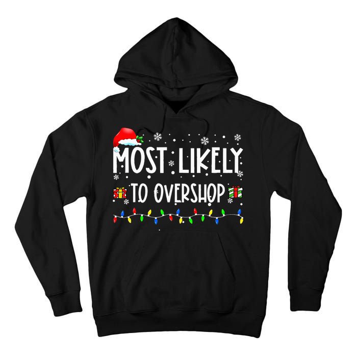 Most Likely To Overshop Shopping Family Crew Christmas Tall Hoodie