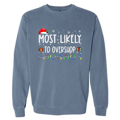 Most Likely To Overshop Shopping Family Crew Christmas Garment-Dyed Sweatshirt