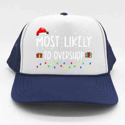 Most Likely To Overshop Shopping Family Crew Christmas Trucker Hat