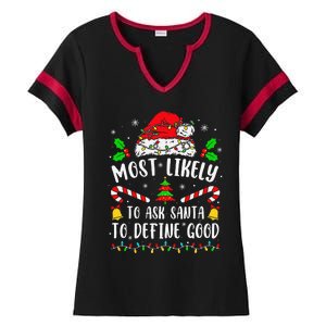 Most Likely To Ask Santa To Define Good Family Christmas Ladies Halftime Notch Neck Tee