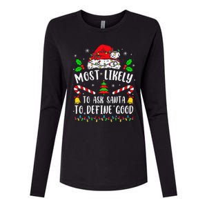 Most Likely To Ask Santa To Define Good Family Christmas Womens Cotton Relaxed Long Sleeve T-Shirt