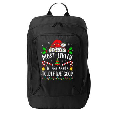 Most Likely To Ask Santa To Define Good Family Christmas City Backpack