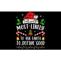 Most Likely To Ask Santa To Define Good Family Christmas Bumper Sticker