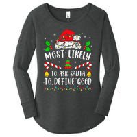 Most Likely To Ask Santa To Define Good Family Christmas Women's Perfect Tri Tunic Long Sleeve Shirt