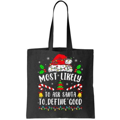 Most Likely To Ask Santa To Define Good Family Christmas Tote Bag