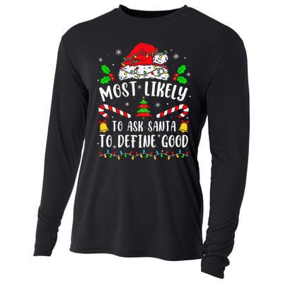 Most Likely To Ask Santa To Define Good Family Christmas Cooling Performance Long Sleeve Crew