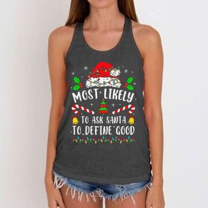 Most Likely To Ask Santa To Define Good Family Christmas Women's Knotted Racerback Tank