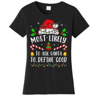 Most Likely To Ask Santa To Define Good Family Christmas Women's T-Shirt