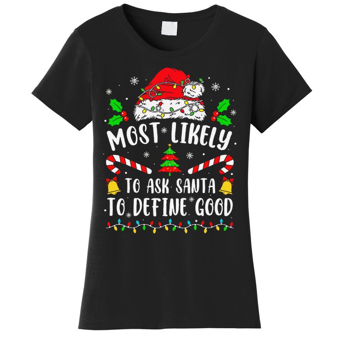 Most Likely To Ask Santa To Define Good Family Christmas Women's T-Shirt