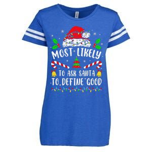 Most Likely To Ask Santa To Define Good Family Christmas Enza Ladies Jersey Football T-Shirt