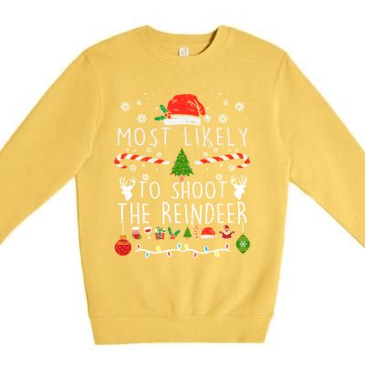 Most Likely To Shoot The Reindeer Family Christmas Holiday Gift Premium Crewneck Sweatshirt