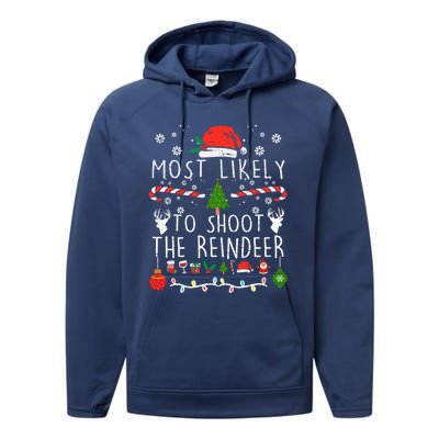 Most Likely To Shoot The Reindeer Family Christmas Holiday Gift Performance Fleece Hoodie