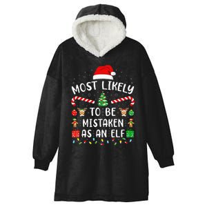 Most Likely To Be Mistaken As An Elf Christmas Family Joke Hooded Wearable Blanket