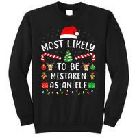 Most Likely To Be Mistaken As An Elf Christmas Family Joke Tall Sweatshirt