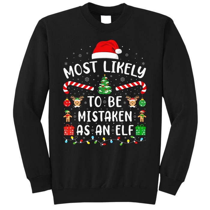 Most Likely To Be Mistaken As An Elf Christmas Family Joke Tall Sweatshirt