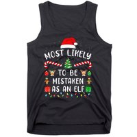 Most Likely To Be Mistaken As An Elf Christmas Family Joke Tank Top