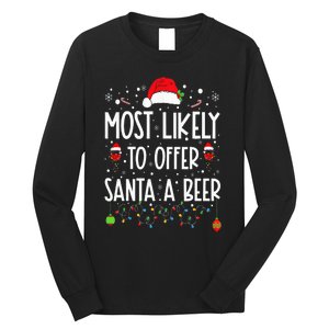 Most Likely To Offer Santa A Beer Funny Drinking Christmas Long Sleeve Shirt