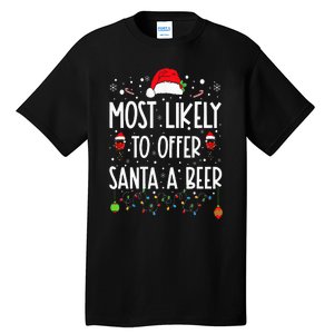 Most Likely To Offer Santa A Beer Funny Drinking Christmas Tall T-Shirt