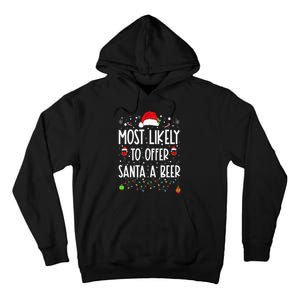 Most Likely To Offer Santa A Beer Funny Drinking Christmas Tall Hoodie