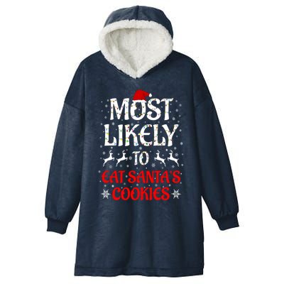 Most Likely To Christmas Family Matching Eat Santa's Cookies Great Gift Hooded Wearable Blanket