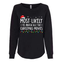 Most Likely To Watch All The Christmas Movies Christmas Womens California Wash Sweatshirt