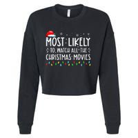 Most Likely To Watch All The Christmas Movies Christmas Cropped Pullover Crew