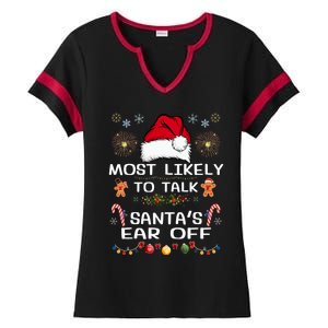 Most Likely To Talk SantaS Ear Off Family Christmas Pajamas Gift Ladies Halftime Notch Neck Tee