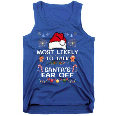 Most Likely To Talk SantaS Ear Off Family Christmas Pajamas Gift Tank Top