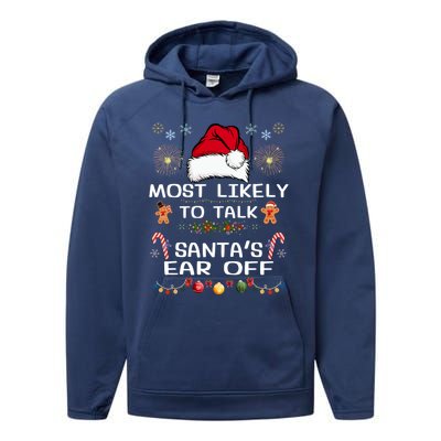 Most Likely To Talk SantaS Ear Off Family Christmas Pajamas Gift Performance Fleece Hoodie