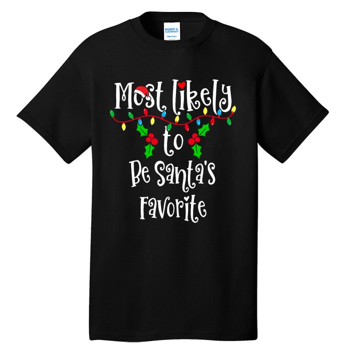 Most Likely To Be Santa's Favorite Family Group Matching Shirt Tall T-Shirt