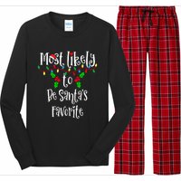 Most Likely To Be Santa's Favorite Family Group Matching Shirt Long Sleeve Pajama Set