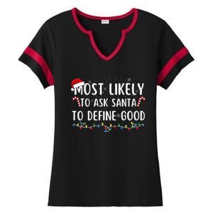 Most Likely To Ask Santa To Define Good Family Christmas Ladies Halftime Notch Neck Tee