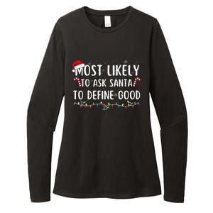 Most Likely To Ask Santa To Define Good Family Christmas Womens CVC Long Sleeve Shirt