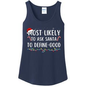 Most Likely To Ask Santa To Define Good Family Christmas Ladies Essential Tank