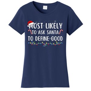 Most Likely To Ask Santa To Define Good Family Christmas Women's T-Shirt