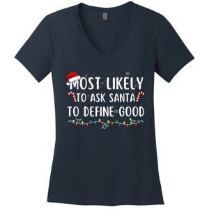 Most Likely To Ask Santa To Define Good Family Christmas Women's V-Neck T-Shirt